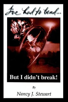 portada i've had to bend but i didn't break (en Inglés)