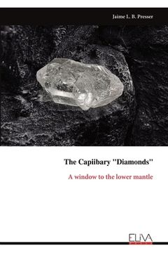 portada The Capiibary "Diamonds": A window to the lower mantle (en Inglés)