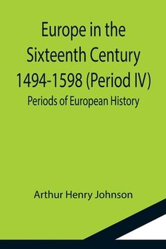 portada Europe in the Sixteenth Century 1494-1598 (Period IV); Periods of European History 