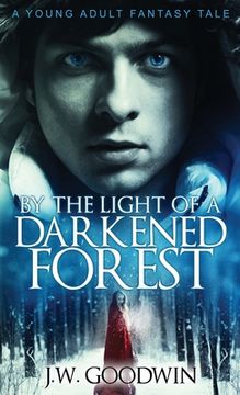 portada By The Light of a Darkened Forest (en Inglés)