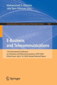 portada E-Business and Telecommunications: 17th International Conference on E-Business and Telecommunications, Icete 2020, Online Event, July 8-10, 2020, Revi