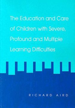 portada the education and care of children with severe, profound and multiple learning difficulties (en Inglés)