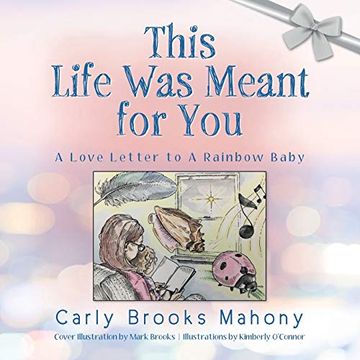 portada This Life was Meant for You: A Love Letter to a Rainbow Baby (en Inglés)