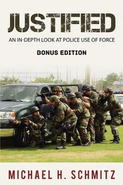 portada Justified: An In-Depth Look at Police Use of Force; Bonus Edition (en Inglés)