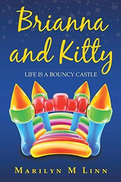 portada Brianna and Kitty: Life is a Bouncy Castle (en Inglés)