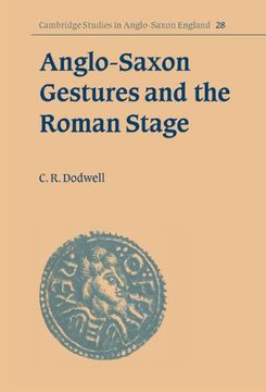 portada Anglo-Saxon Gestures and the Roman Stage Hardback (Cambridge Studies in Anglo-Saxon England) (en Inglés)