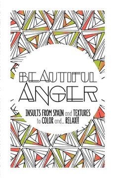 portada Beautiful Anger: Adult coloring book with textures and insults from Spain (en Inglés)