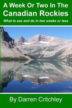 portada A Week Or Two In The Canadian Rockies: What to see and do in two weeks or less