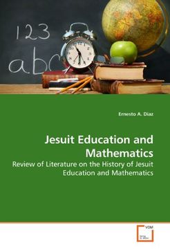 portada Jesuit Education and Mathematics: Review of Literature on the History of Jesuit Education and Mathematics