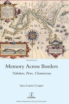 portada Memory Across Borders: Nabokov, Perec, Chamoiseau: 6 (Transcript) (in English)