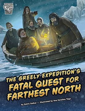 portada The Greely Expedition'S Fatal Quest for Farthest North (Deadly Expeditions) (in English)