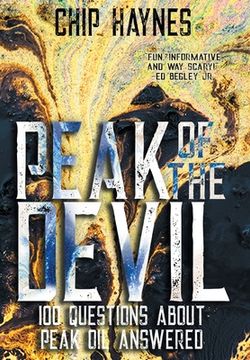 portada Peak of the Devil: 100 Questions About Peak Oil Answered