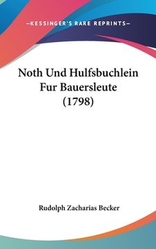 portada Noth Und Hulfsbuchlein Fur Bauersleute (1798) (en Alemán)