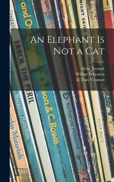 portada An Elephant is Not a Cat (en Inglés)