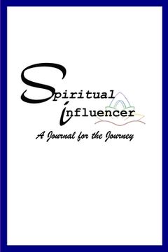 portada Spiritual Influencer: A Journal for the Journey (en Inglés)