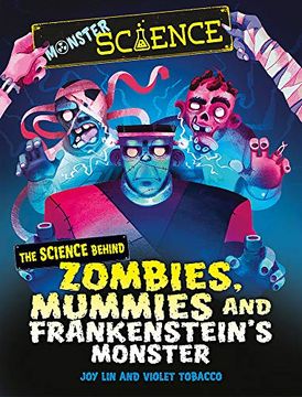 portada The Science Behind Zombies, Mummies and Frankenstein'S Monster (Monster Science) (en Inglés)