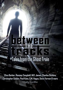 portada Between the Tracks: Tales From the Ghost Train (Things in the Well) 