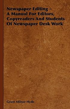 portada newspaper editing - a manual for editors, copyreaders and students of newspaper desk work (en Inglés)