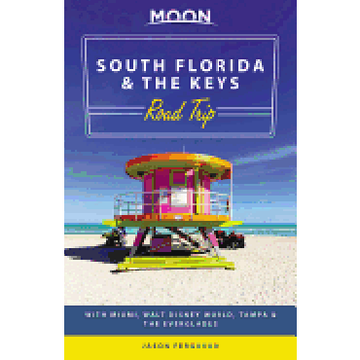 portada Moon South Florida & the Keys Road Trip: With Miami, Walt Disney World, Tampa & the Everglades (Moon Travel Guides) (en Inglés)