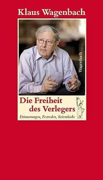 portada Die Freiheit des Verlegers - Erinnerungen, Festreden, Seitenhiebe (en Alemán)