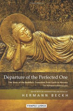 portada Departure of the Perfected One: The Story of the Buddha's Transition from Earth to Nirvana--The Mahāparinibbānasutta