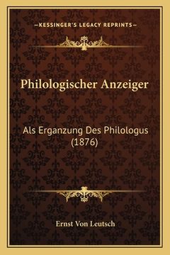 portada Philologischer Anzeiger: Als Erganzung Des Philologus (1876) (en Alemán)