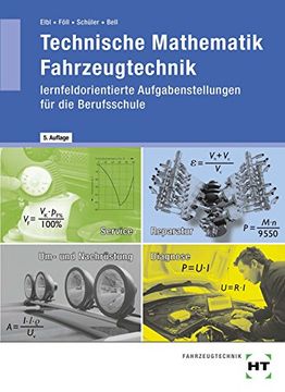 portada Technische Mathematik Fahrzeugtechnik: - Lernfeldorientiert - Lehr- und Übungsbuch (in German)
