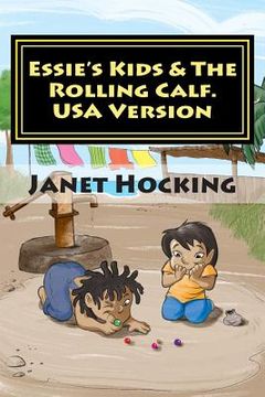 portada Essie's Kids & The Rolling Calf.: USA Version (en Inglés)