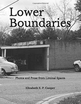 portada Lower Boundaries: Prose and Photos From Liminal Spaces (en Inglés)
