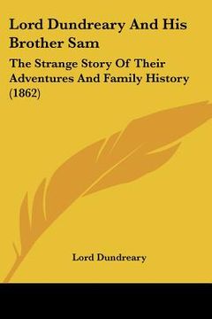 portada lord dundreary and his brother sam: the strange story of their adventures and family history (1862) (in English)