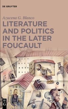 portada Literature and Politics in the Later Foucault [Hardcover ] 