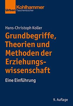 portada Grundbegriffe, Theorien und Methoden der Erziehungswissenschaft: Eine Einführung (Urban-Taschenbücher) (en Alemán)