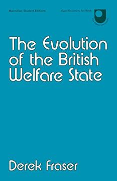portada The Evolution of the British Welfare State: A History of Social Policy Since the Industrial Revolution (Studies in Economic History) (en Inglés)
