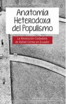 portada Anatomia Heterodoxa del Populismo la Revolucion Ciudadana de Rafael Correa en Ecuador