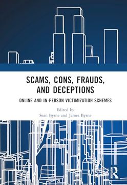 portada Scams, Cons, Frauds, and Deceptions: Online and In-Person Victimization Schemes