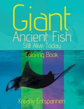 portada Giant Ancient Fish Still Alive Today Coloring Book (en Inglés)