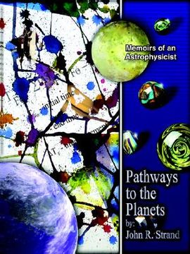 portada pathways to the planets: memoirs of an astrophysicist (in English)