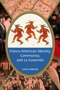 portada Franco-American Identity, Community, and La Guiannee (en Inglés)