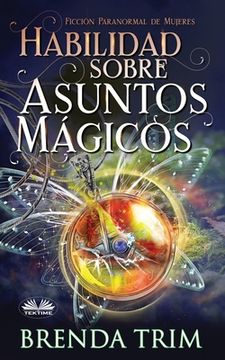 portada Habilidad sobre Asuntos Mágicos: Ficción Paranormal de Mujeres