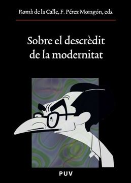 portada Sobre el descrèdit de la modernitat (Catalan Edition)
