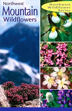 portada Northwest Mountain Wildflowers (Northwest Wildflower Series) (en Inglés)