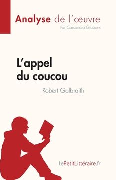 portada L'appel du coucou de Robert Galbraith (Analyse de l'oeuvre): Résumé complet et analyse détaillée de l'oeuvre (en Francés)