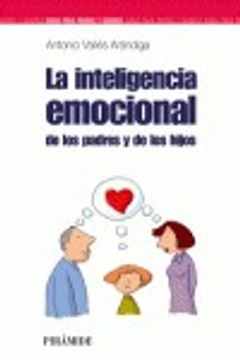 portada la inteligencia emocional de los padres y de los hijos/ the emotinal intelligence of parents and children