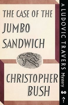 portada The Case of the Jumbo Sandwich: A Ludovic Travers Mystery 