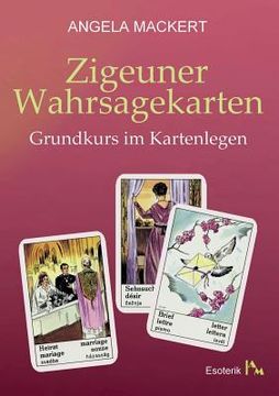 portada Zigeuner Wahrsagekarten: Grundkurs im Kartenlegen (en Alemán)