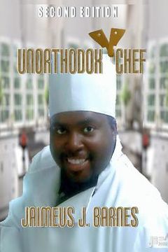 portada Unorthodox Chef: Second Edition