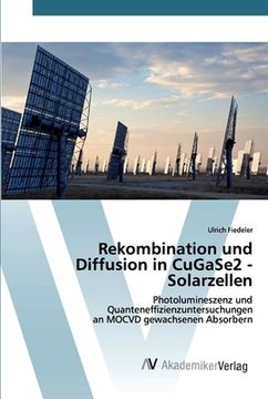 portada Rekombination und Diffusion in CuGaSe2 - Solarzellen (en Alemán)
