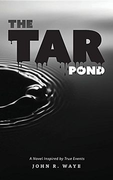 portada The Tar Pond: A novel inspired by true events