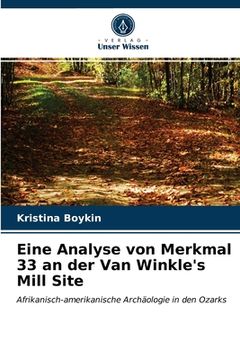 portada Eine Analyse von Merkmal 33 an der Van Winkle's Mill Site (en Alemán)
