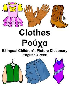 portada English-Greek Clothes Bilingual Children's Picture Dictionary (en Inglés)